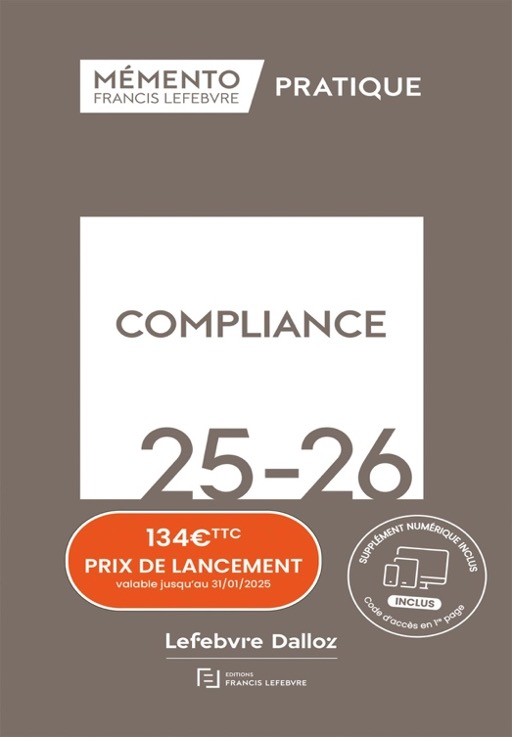 CONTRIBUTION TO THE FIRST COMPLIANCE MEMENTO 2025 - 2026 PUBLISHED BY EDITIONS LEFEBVRE DALLOZ